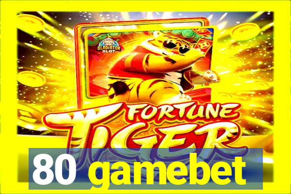 80 gamebet